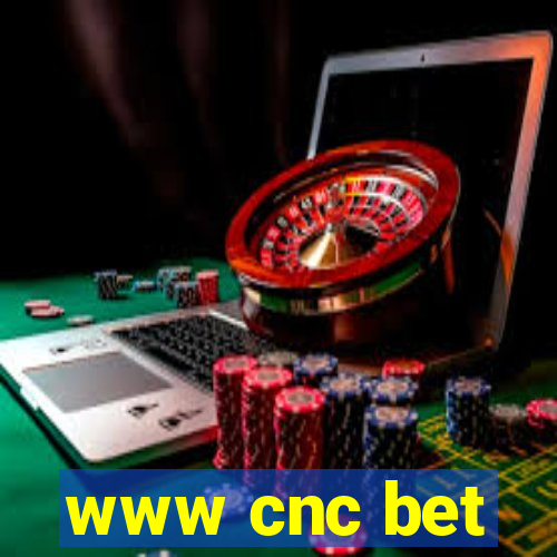 www cnc bet